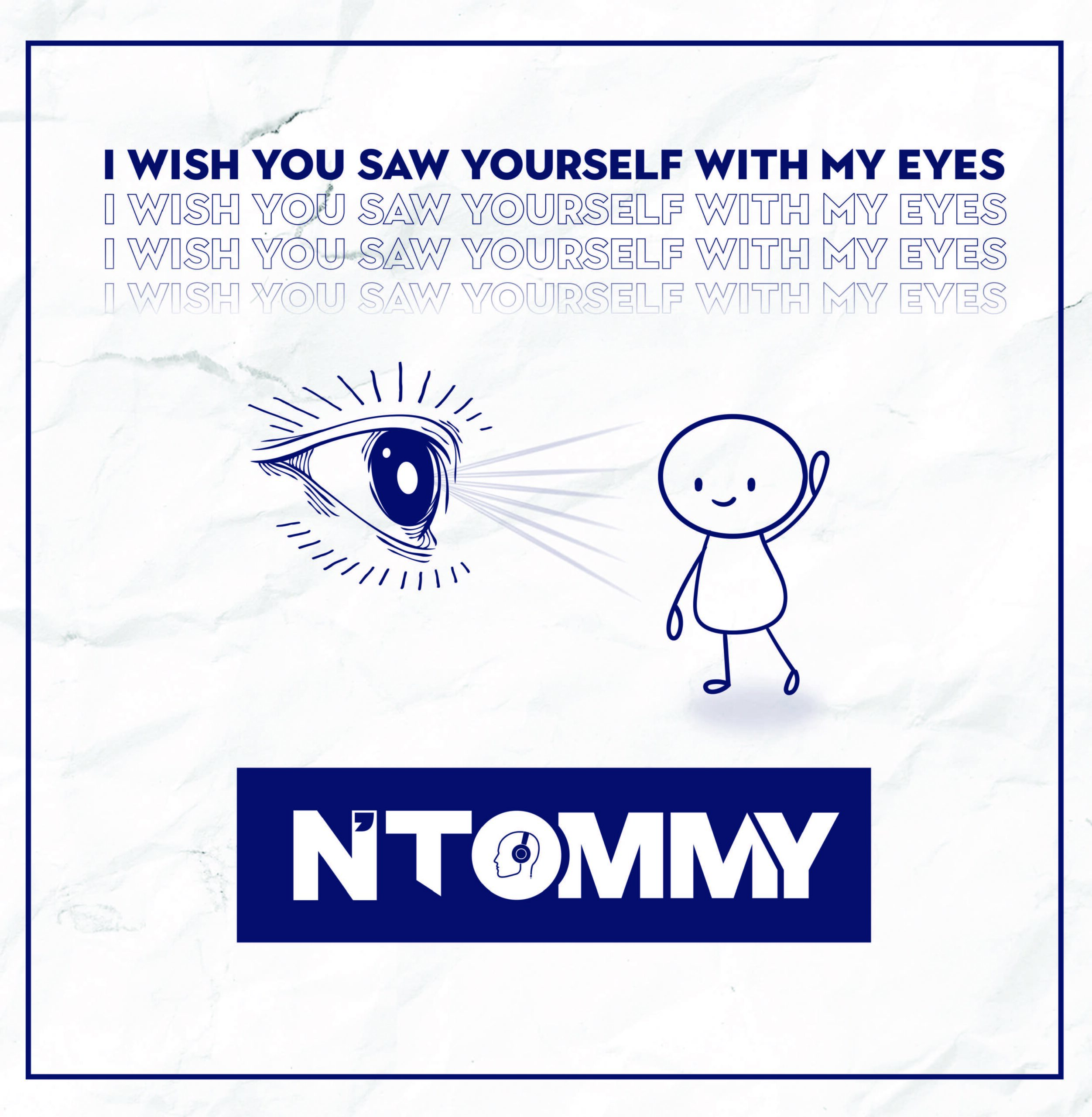 I Wish You Saw Yourself With My Eyes
